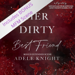 Her Dirty Best Friend Audiobook