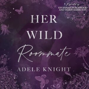 Her Wild Roommate Audiobook