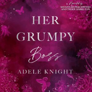 Her Grumpy Boss Audiobook